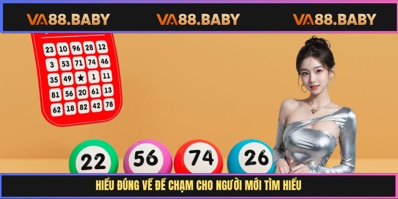 Hiểu đúng về đề chạm cho người mới tìm hiểu