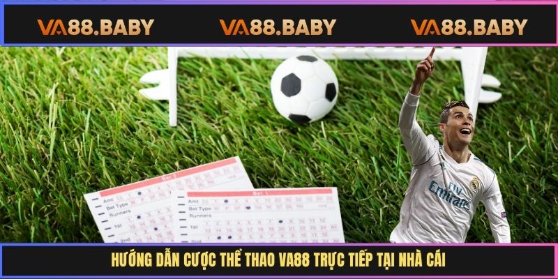 Lý do thể thao Va88 trở thành tâm điểm cá cược
